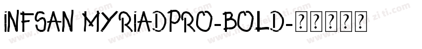 INFSAN MYRIADPRO-BOLD字体转换